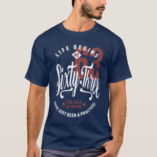 Camiseta La Vida Comienza A Los 63