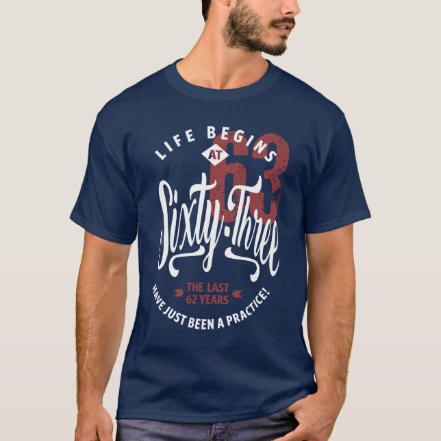 Camiseta La Vida Comienza A Los 63 (Anverso)