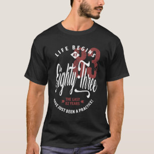 Camiseta La Vida Comienza A Los 83