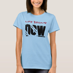 Camiseta La vida comienza ahora