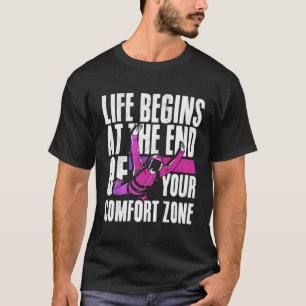 Camiseta La Vida Comienza Al Final De Tu Zona De Comodidad 