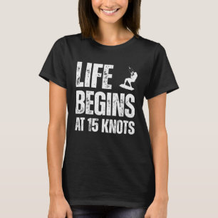 Camiseta La vida comienza con 15 nudos kitesurf deporte hob