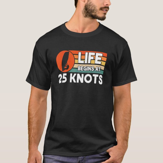 Camiseta La Vida Comienza Con El Windsurf De 25 Knots (Anverso)