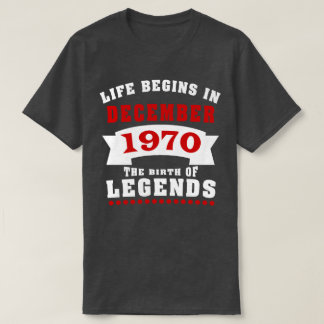 Camiseta La vida comienza cumpleaños de diciembre de 1970