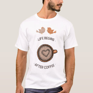 Camiseta La vida comienza después de un gráfico de adorable