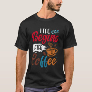 Camiseta La vida comienza después del café