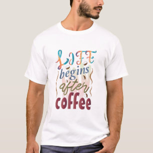 Camiseta La vida comienza después del café