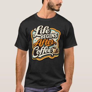 Camiseta La vida comienza después del café