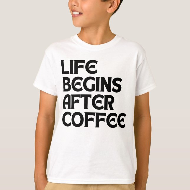 CAMISETA LA VIDA COMIENZA DESPUÉS DEL CAFÉ (Anverso)