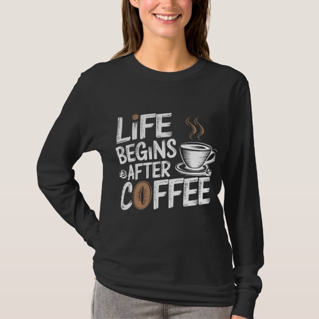 Camiseta La vida comienza después del café - Amantes divert (Anverso)