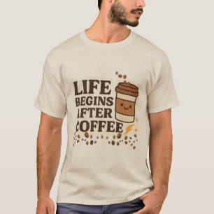 Camiseta La vida comienza después del café - Diversión y ca