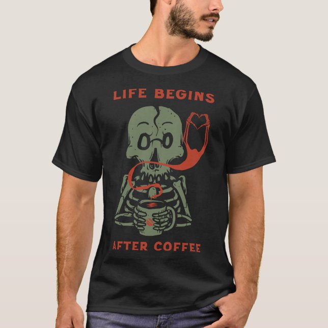 Camiseta La vida comienza después del café Skeleton (Anverso)