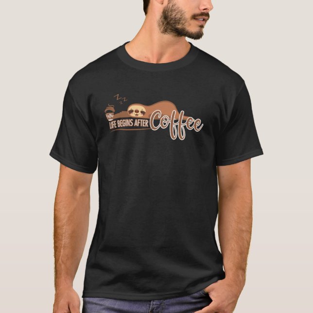 Camiseta La vida comienza después del café Sloth (Anverso)