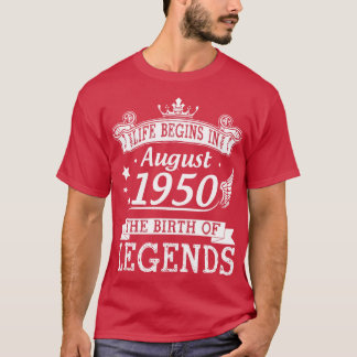 Camiseta La Vida Comienza En Agosto De 1950 El Nacimiento D