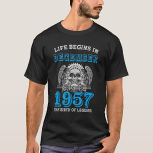 Camiseta La Vida Comienza En Diciembre De 1957 El Nacimient