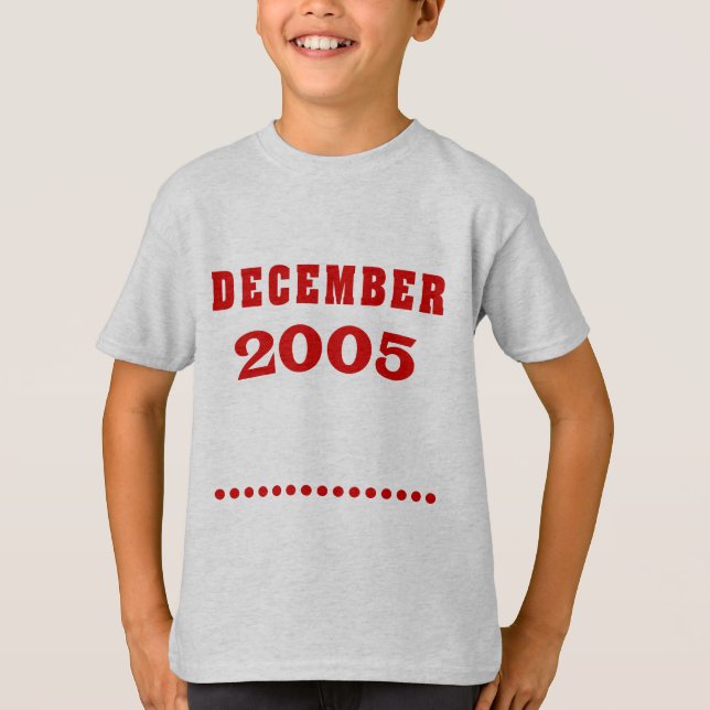 Camiseta La vida comienza en diciembre de 2005 Cumpleaños (Anverso)