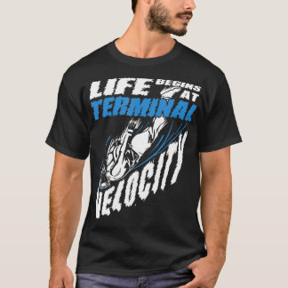 Camiseta La vida comienza en el paracaidismo de velocidad t