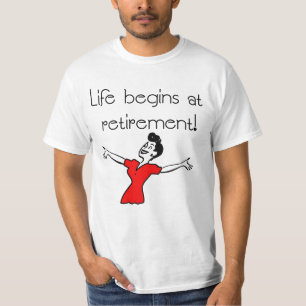 Camiseta ¡La vida comienza en el retiro! Regalos de la