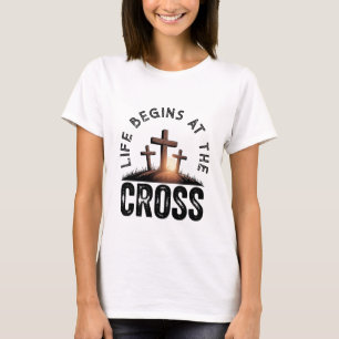 Camiseta La vida comienza en la Cruz