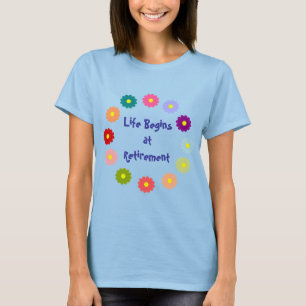 Camiseta "La vida comienza en la jubilación"