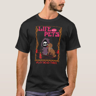 Camiseta La vida con los Mascotas juega a la trampa mortal