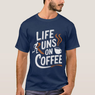 Camiseta La vida corre en el café