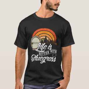 Camiseta La Vida Cuta Es Mejor Con Bluegrass Funny Music Lo