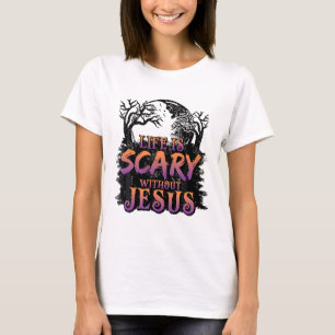 Camiseta La Vida Da Miedo Sin El Traje De Halloween De Jesú