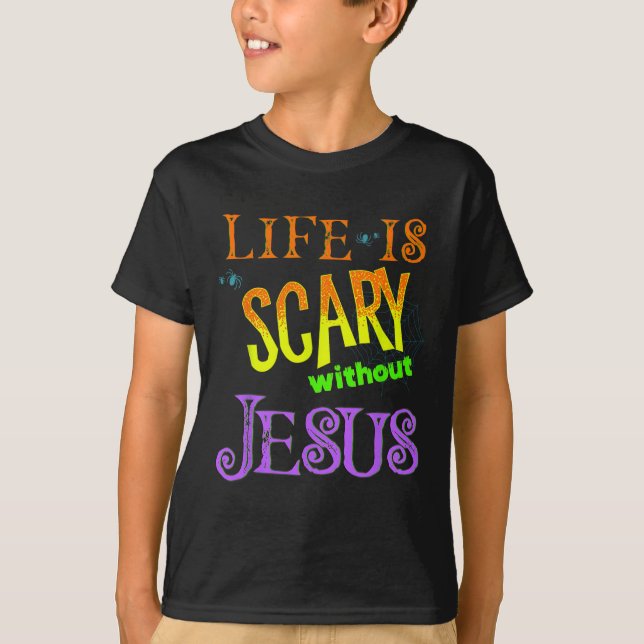 Camiseta La vida da miedo sin Jesús Cristiano Halloween Co (Anverso)