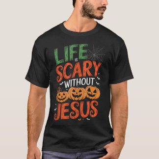 Camiseta La Vida Da Miedo Sin Jesús Cristiano Halloween Fa