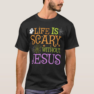 Camiseta La Vida Da Miedo Sin Jesús Cristiano Halloween Fa
