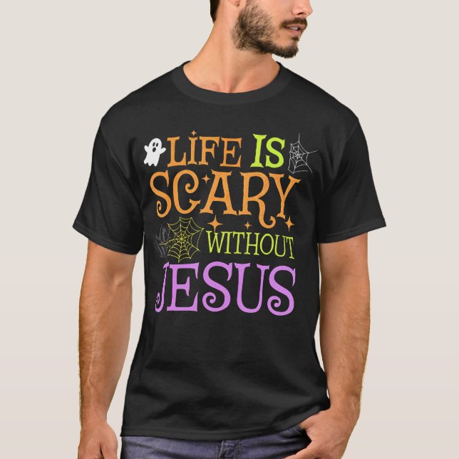 Camiseta La Vida Da Miedo Sin Jesús Cristiano Halloween Fa (Anverso)