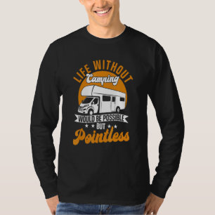 Camiseta La vida de autocaravana sin acampar es aburrida