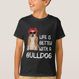 Camiseta La Vida De bulldog Es Mejor Con Un Bulldog