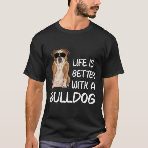 Camiseta La Vida De bulldog Es Mejor Con Un Bulldog 1