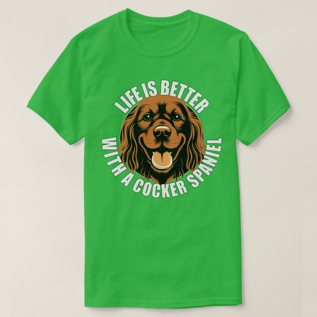 Camiseta La vida de Cocker Spaniel es mejor con un Perro Fe (Diseño del anverso)