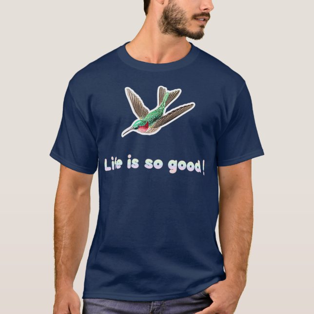 Camiseta la vida de colibrí de colibrís es tan buena ave (Anverso)