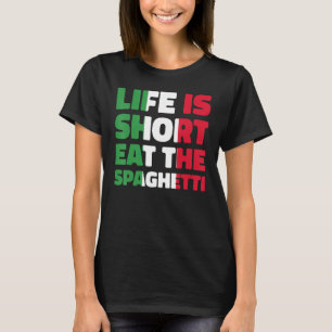 Camiseta La Vida De Italia Es Poca Comida La Bandera Italia