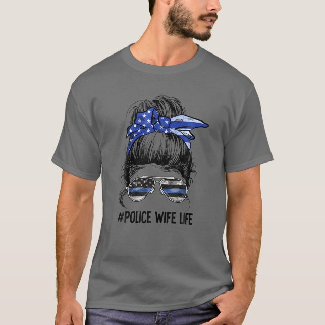Camiseta La vida de la esposa policial Bun Thin Blue Line E (Anverso)