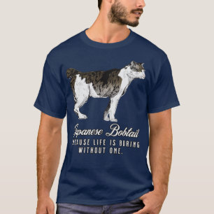 Camiseta La Vida De La Mamá Bobtail Japonesa Es Aburrida Si