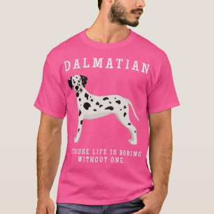 Camiseta La vida de la mamá dálmata es aburrida sin un rega