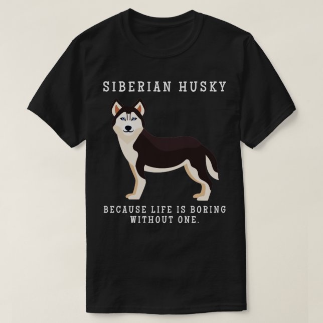 Camiseta La vida de la mamá Husky siberiana es aburrida sin (Diseño del anverso)