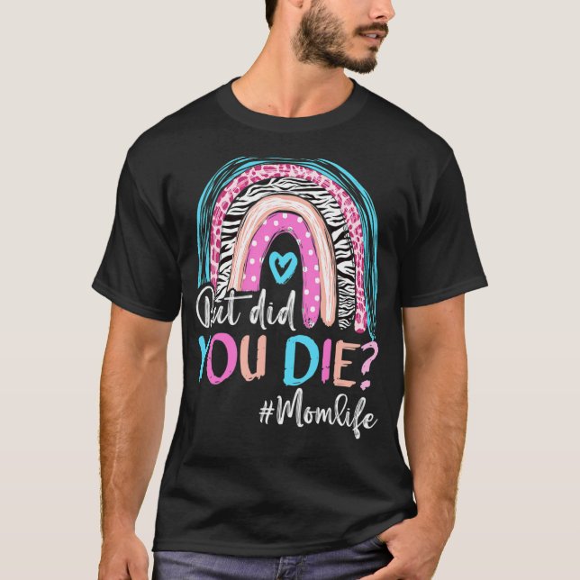 Camiseta La vida de la mamá, la moda del arcoiris, pero tú  (Anverso)