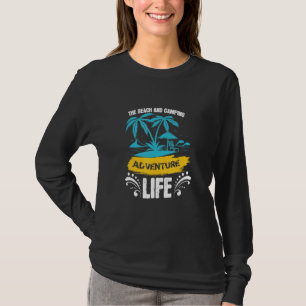 Camiseta La Vida De La Playa Y El Camping Adventure