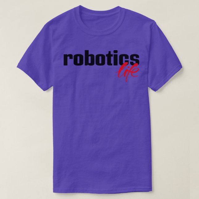 Camiseta La vida de la robótica (Diseño del anverso)