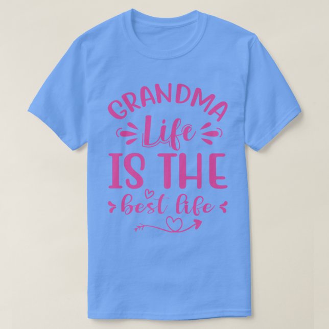 Camiseta La Vida De Las Abuelas Es La Mejor Vida Para Las A (Diseño del anverso)