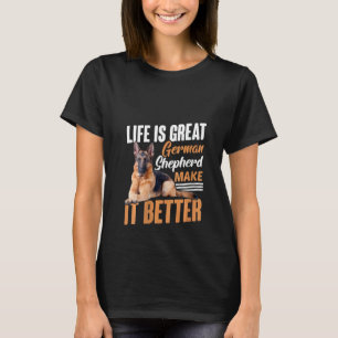 Camiseta La vida de las mujeres es genial Pastor Alemán Haz