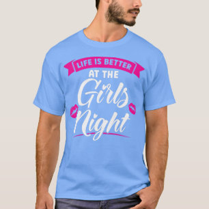 Camiseta La vida de las mujeres es mejor en la noche de los