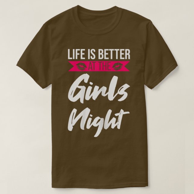 Camiseta La vida de las mujeres es mejor en la noche de los (Diseño del anverso)