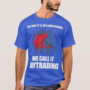 Camiseta La Vida De Las Operaciones Diarias Tiene Itx27s Up